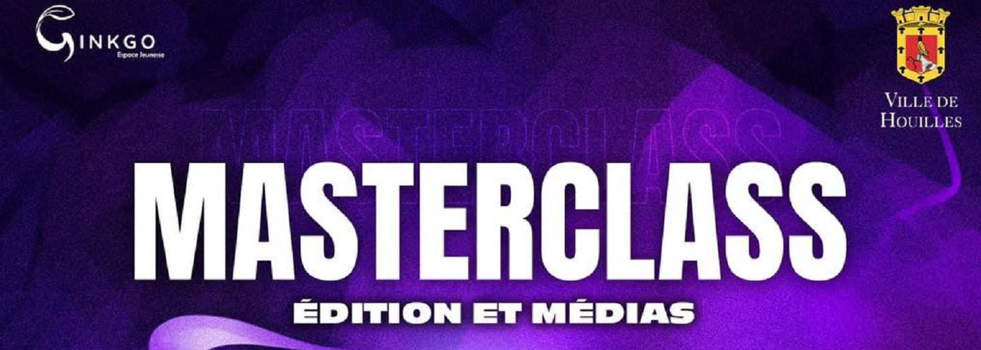 Masterclass - Édition et Médias